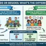 Beside or Besides: What's the Difference